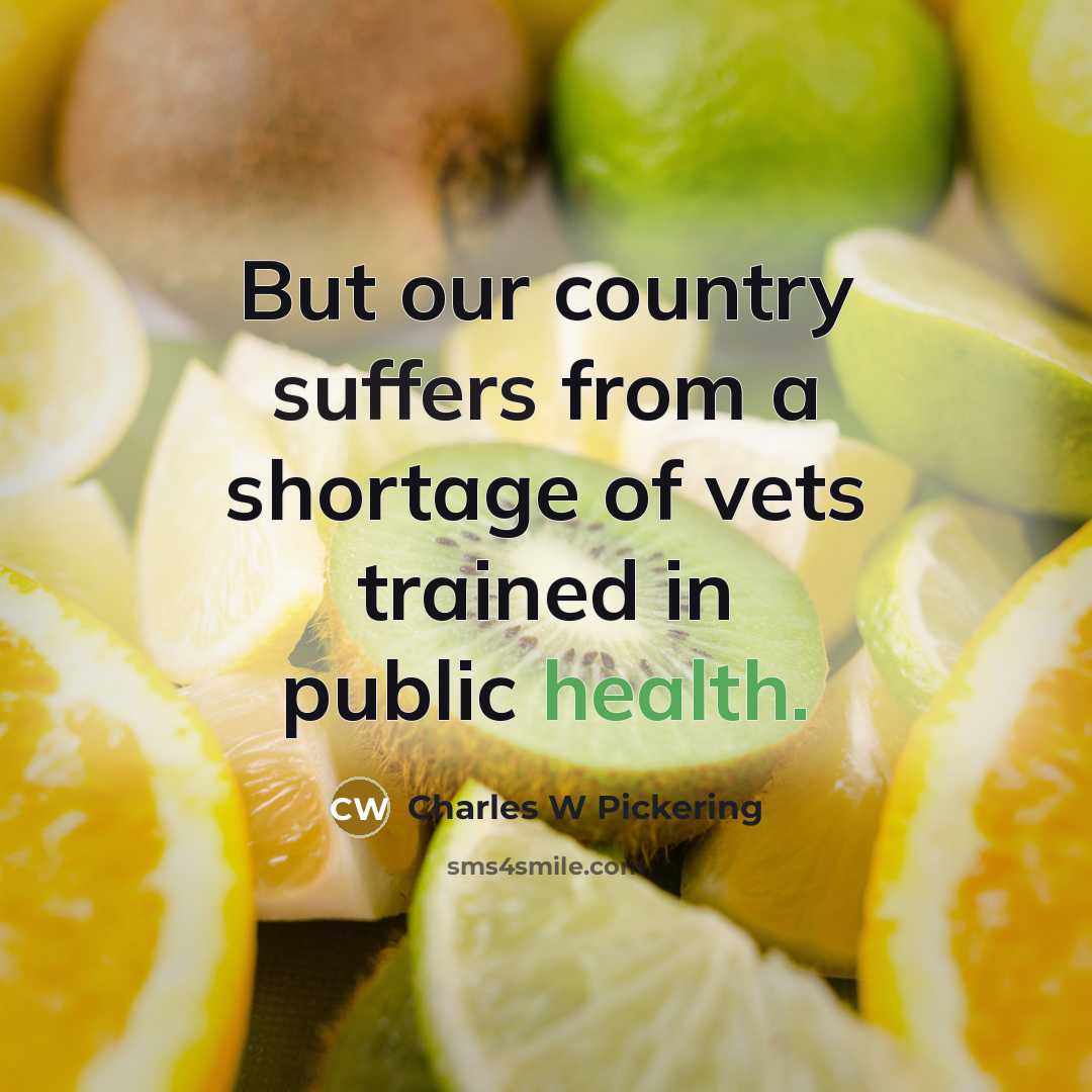 “But our country suffers from a shortage of vets trained…” quote by Charles W Pickering