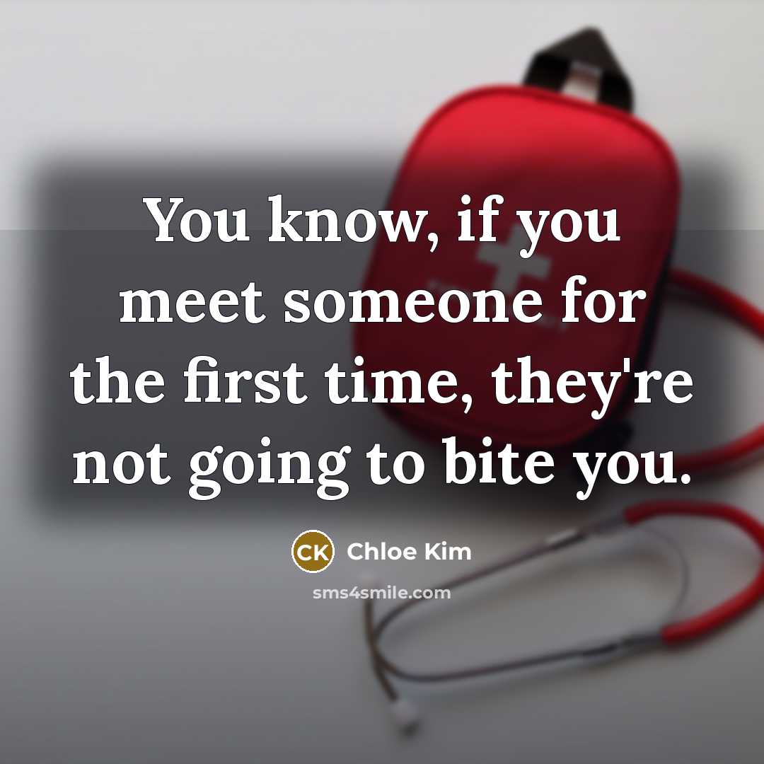 “You know, if you meet someone for the first time,…” quote by Chloe Kim