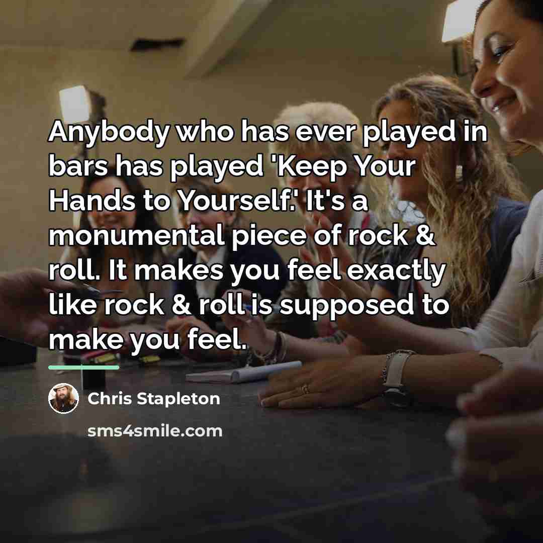 “Anybody who has ever played in bars has played 'Keep…” quote by Chris Stapleton