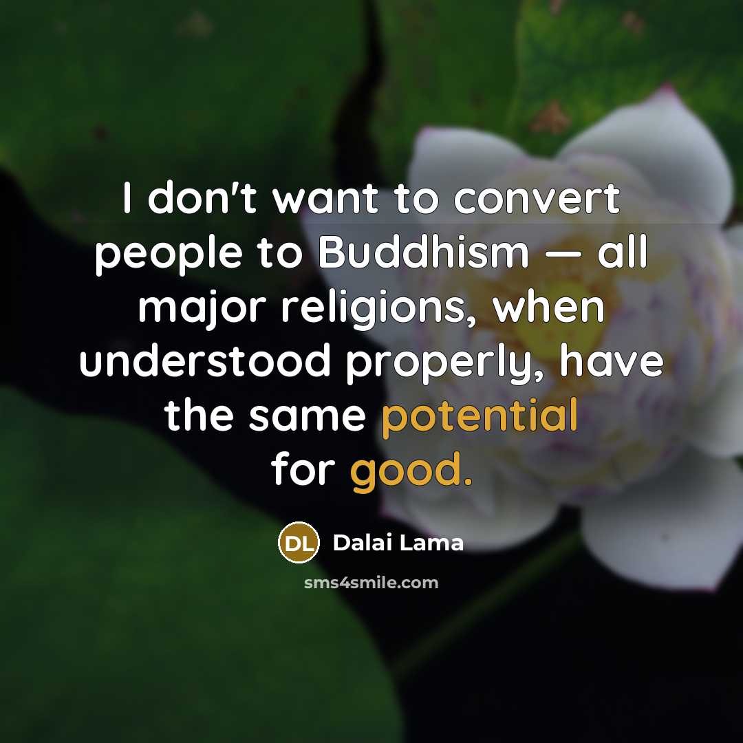 “I don't want to convert people to Buddhism — all…” quote by Dalai Lama