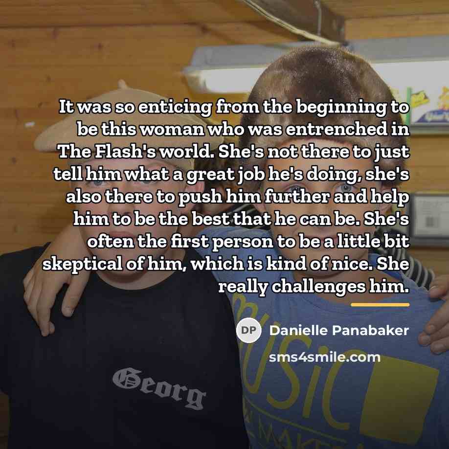 “It was so enticing from the beginning to be this…” quote by Danielle Panabaker