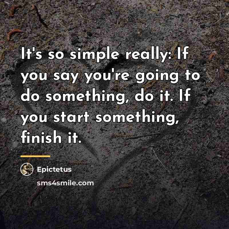 “It's so simple really: If you say you're going to…” quote by Epictetus