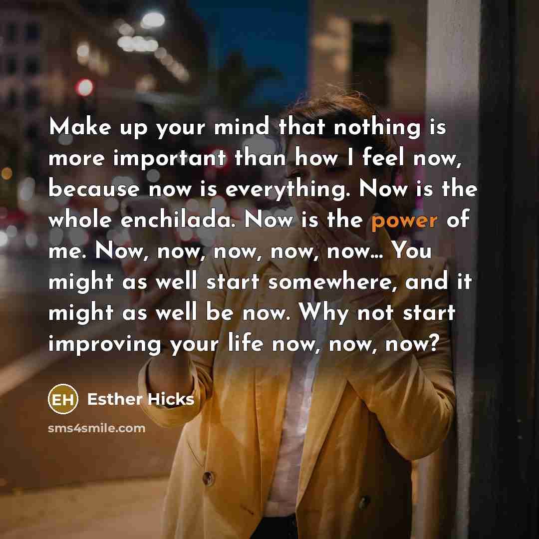 “Make up your mind that nothing is more important than…” quote by Esther Hicks