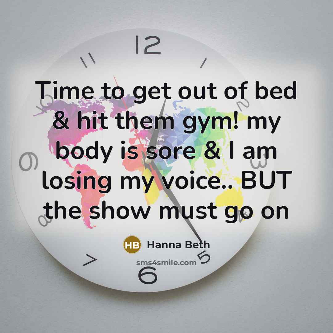 “Time to get out of bed & hit them gym!…” quote by Hanna Beth