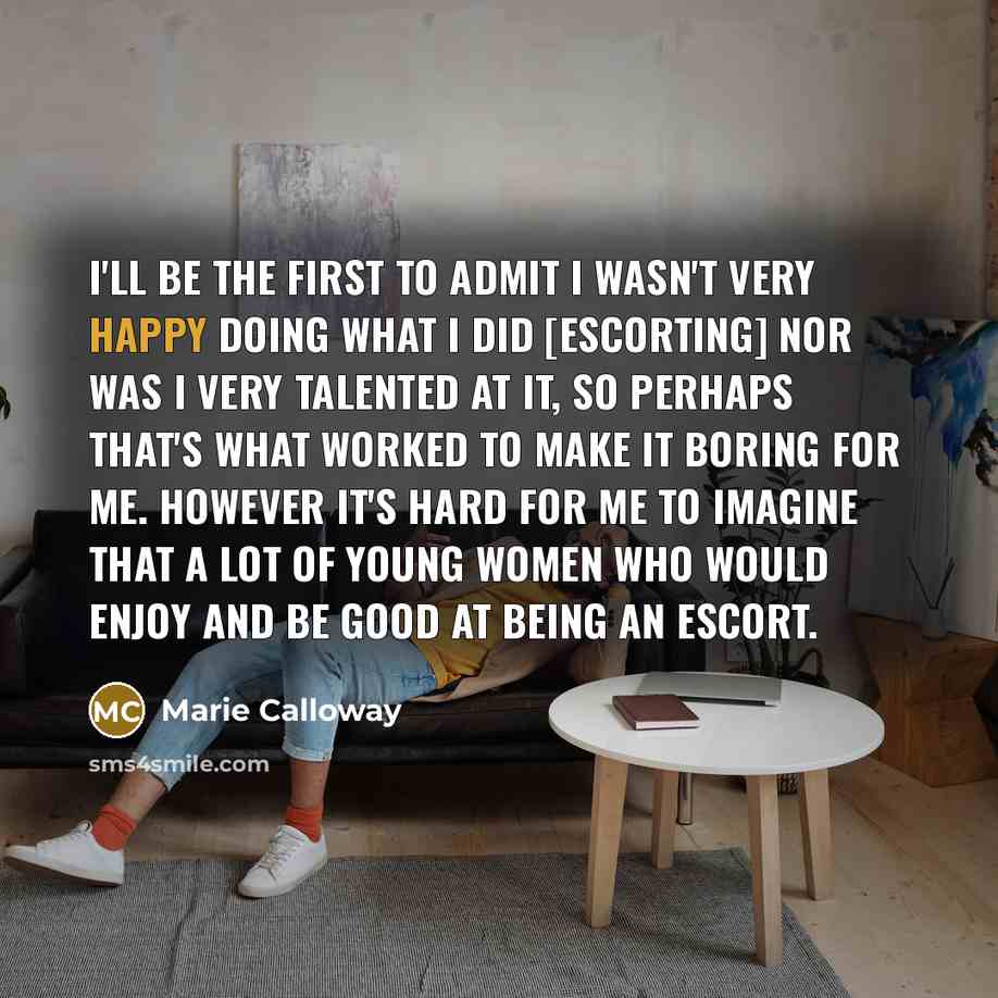 “I'll be the first to admit I wasn't very happy…” quote by Marie Calloway