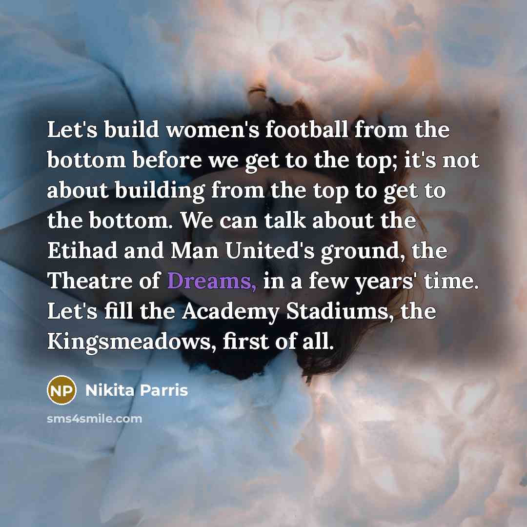 “Let's build women's football from the bottom before we get…” quote by Nikita Parris