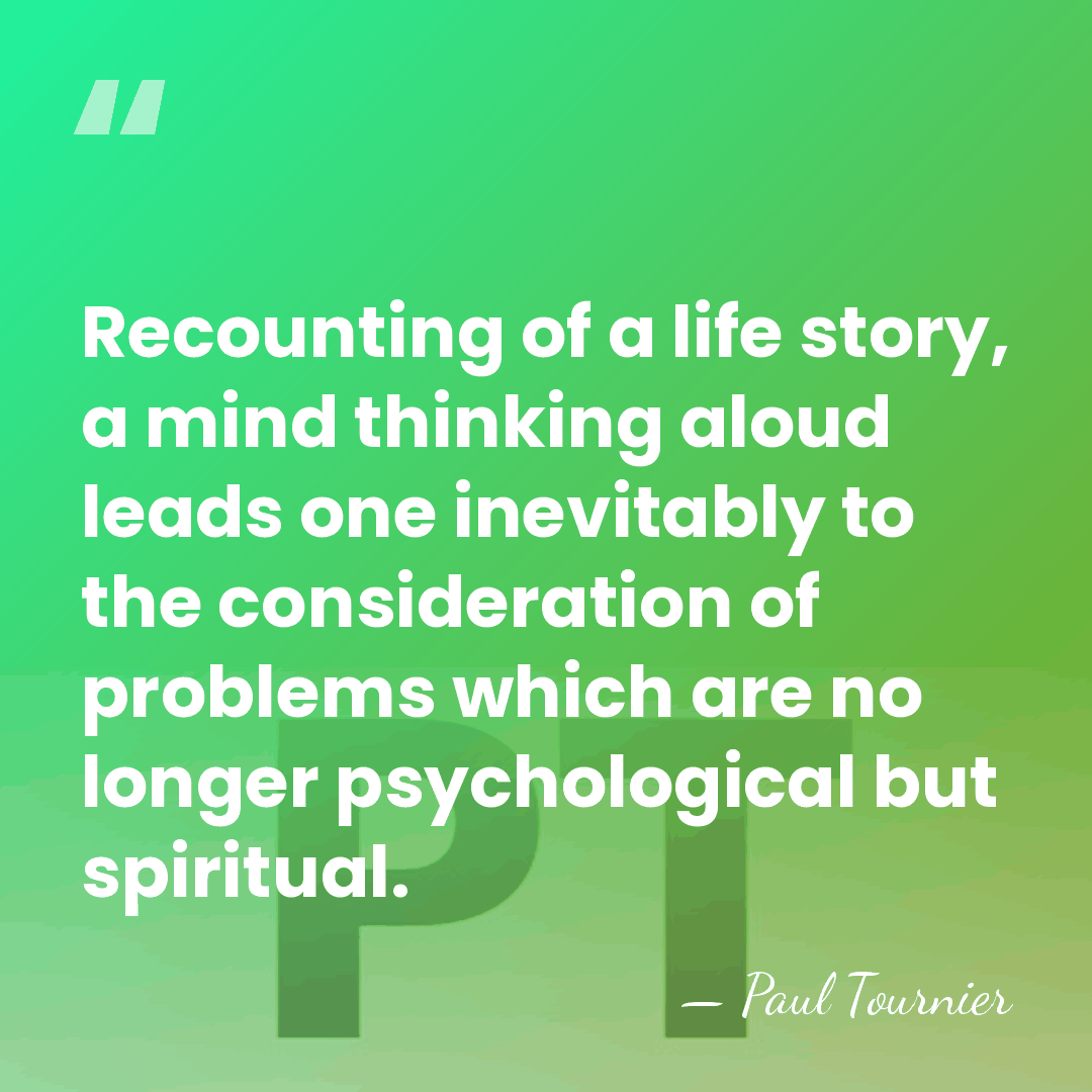 Recounting of a life story, a mind thinking aloud leads one inevitably&hellip; - Paul Tournier