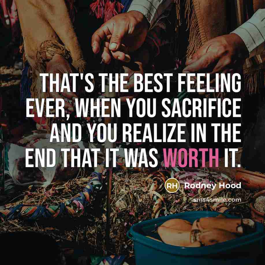 “That's the best feeling ever, when you sacrifice and you…” quote by Rodney Hood