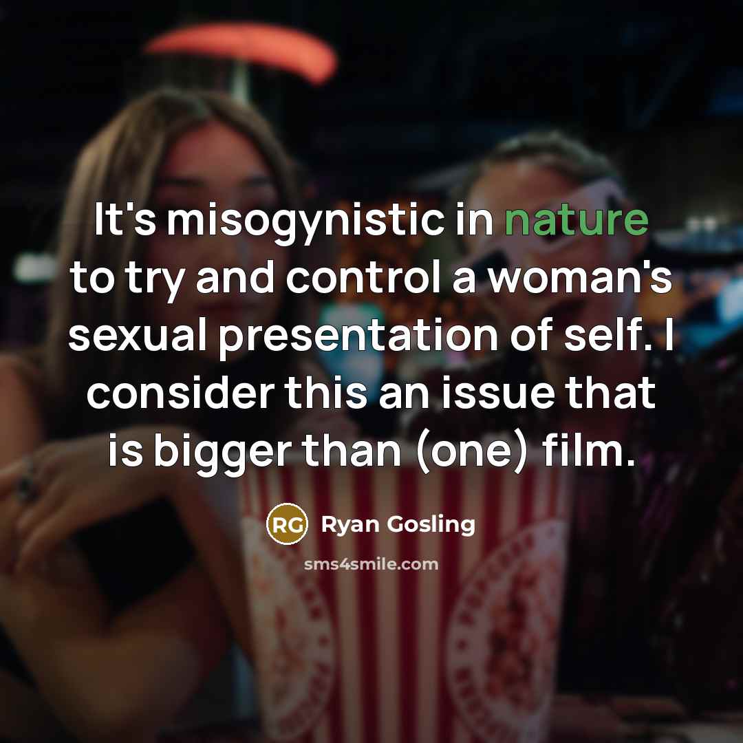 “It's misogynistic in nature to try and control a woman's…” quote by Ryan Gosling