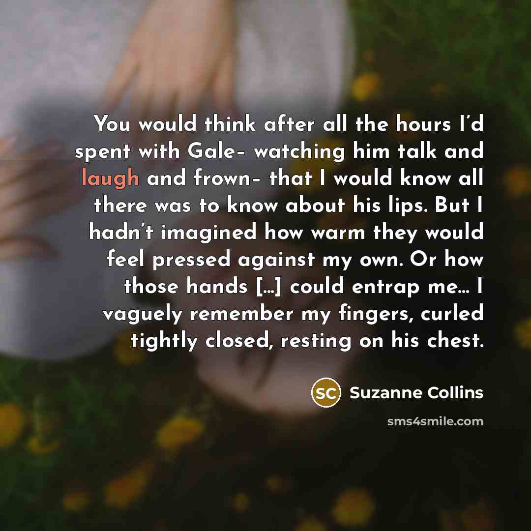 “You would think after all the hours I’d spent with…” quote by Suzanne Collins