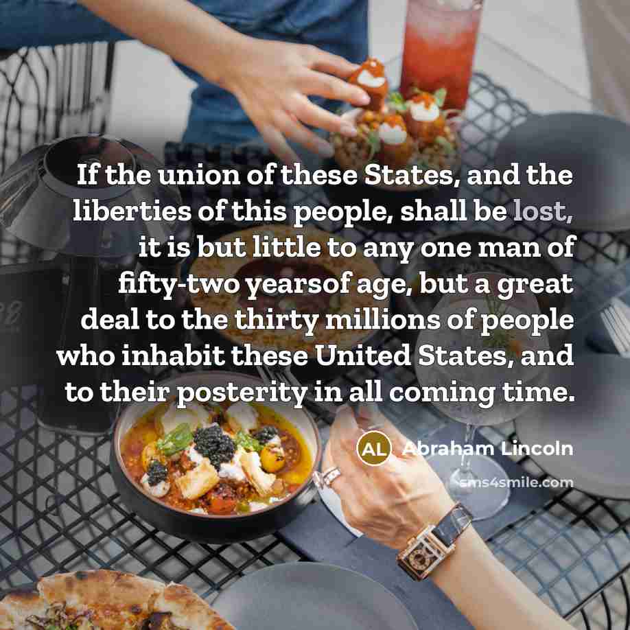 “If the union of these States, and the liberties of…” quote by Abraham Lincoln