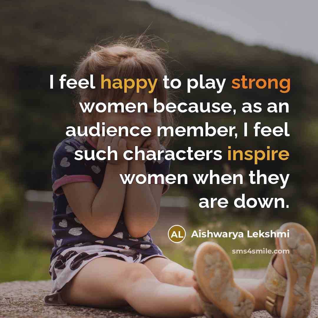 “I feel happy to play strong women because, as an…” quote by Aishwarya Lekshmi