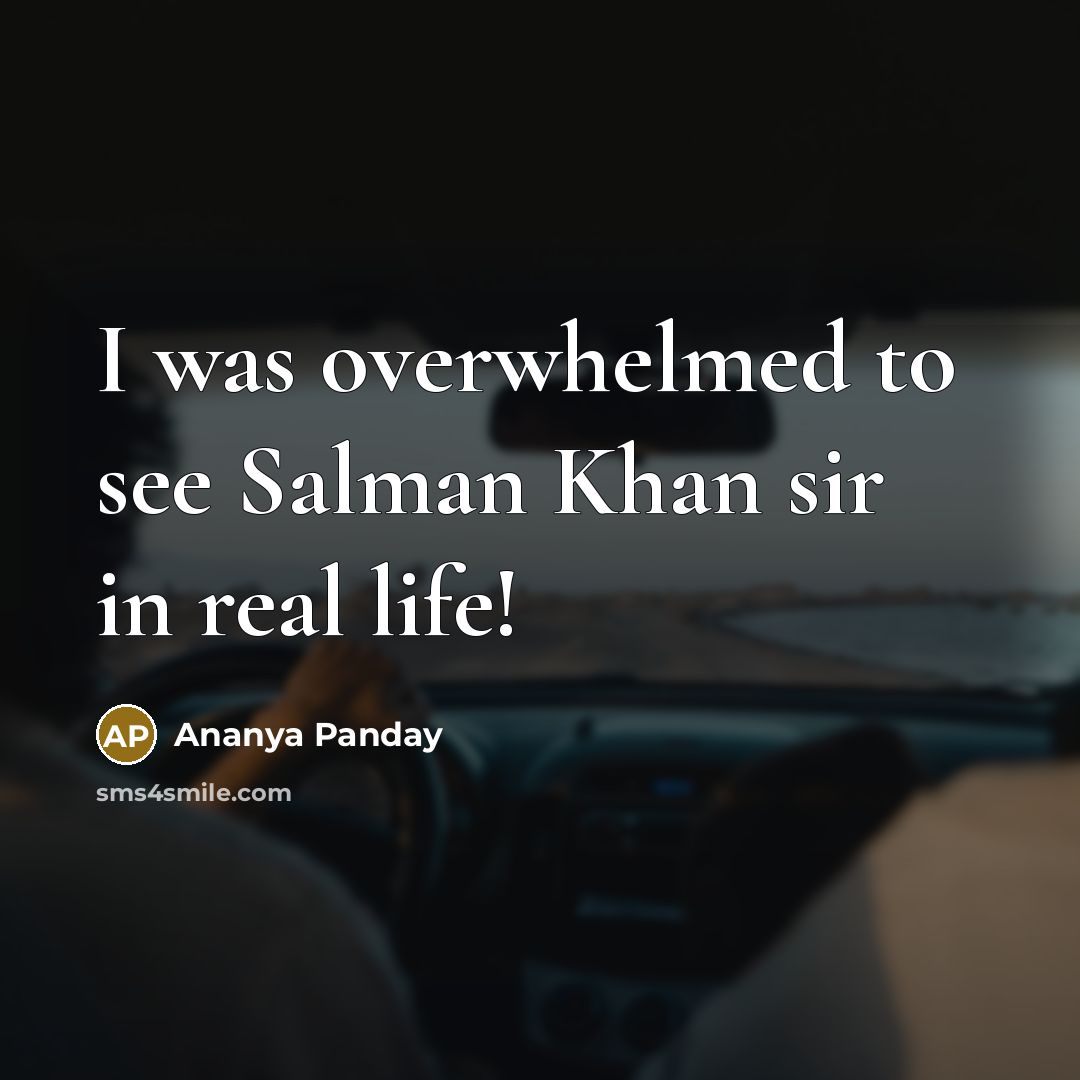 “I was overwhelmed to see Salman Khan sir in real life!” quote by Ananya Panday