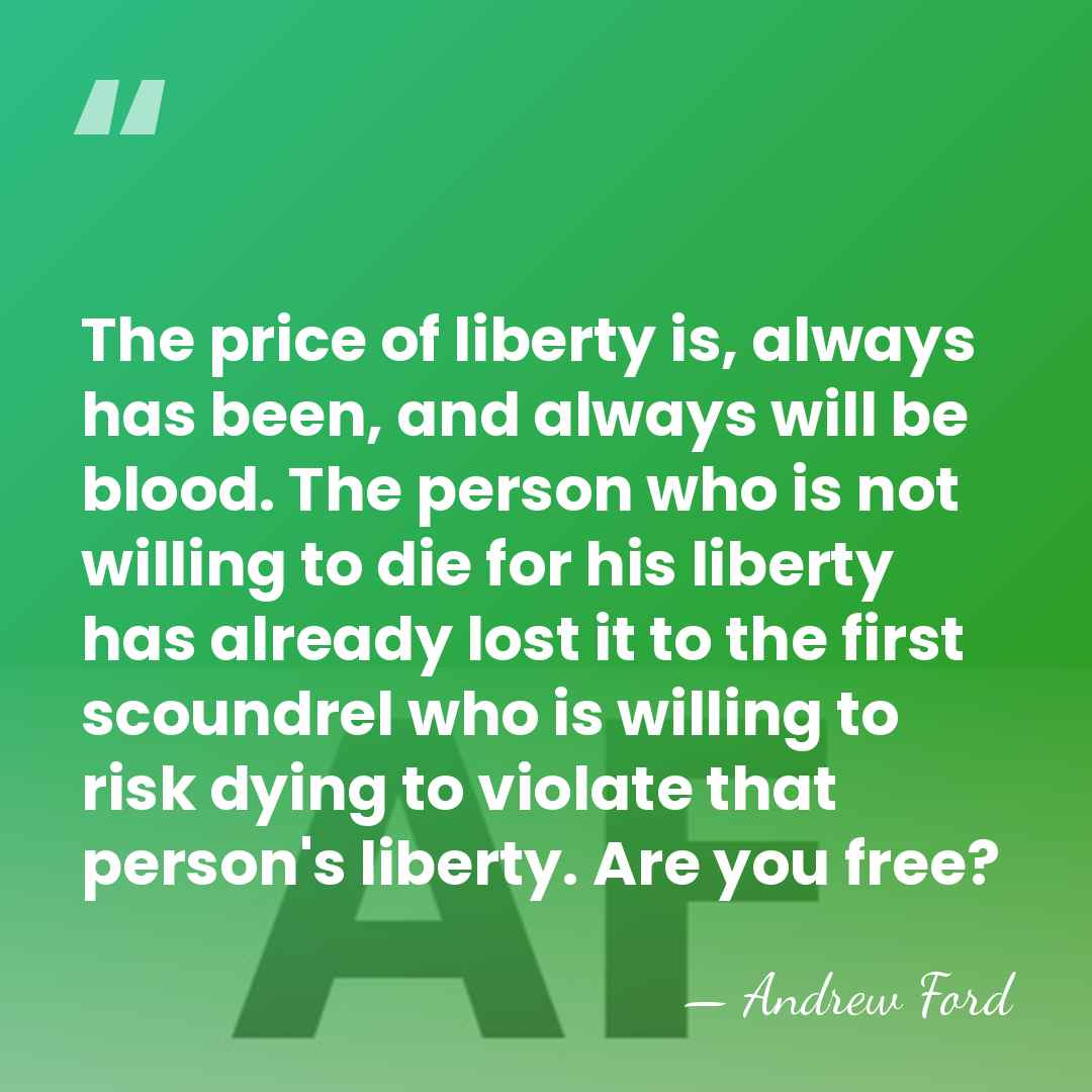 The price of liberty is, always has been, and always will be&hellip; - Andrew Ford