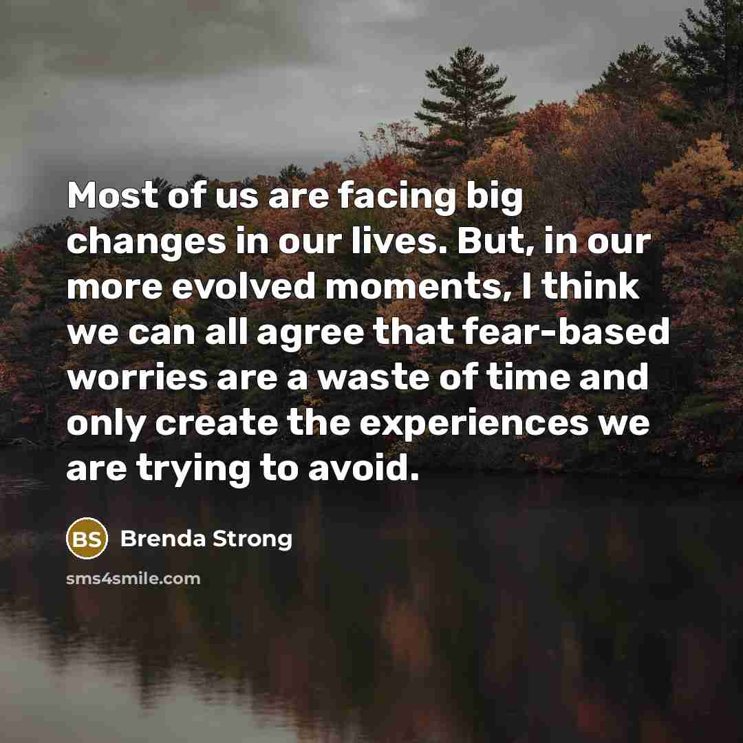 “Most of us are facing big changes in our lives.…” quote by Brenda Strong
