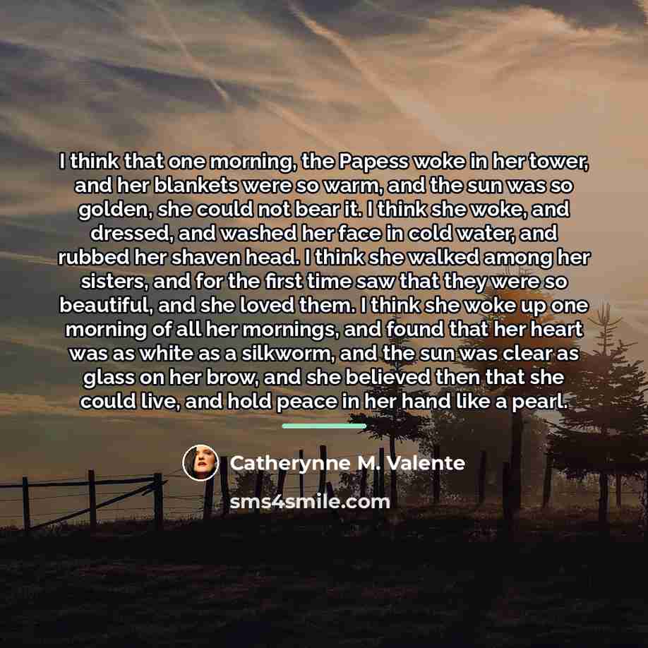 “I think that one morning, the Papess woke in her…” quote by Catherynne M. Valente