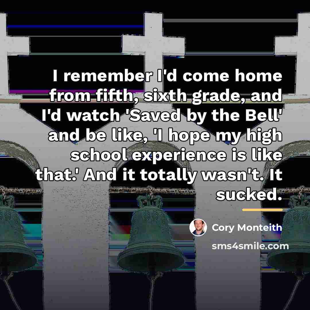 “I remember I'd come home from fifth, sixth grade, and…” quote by Cory Monteith