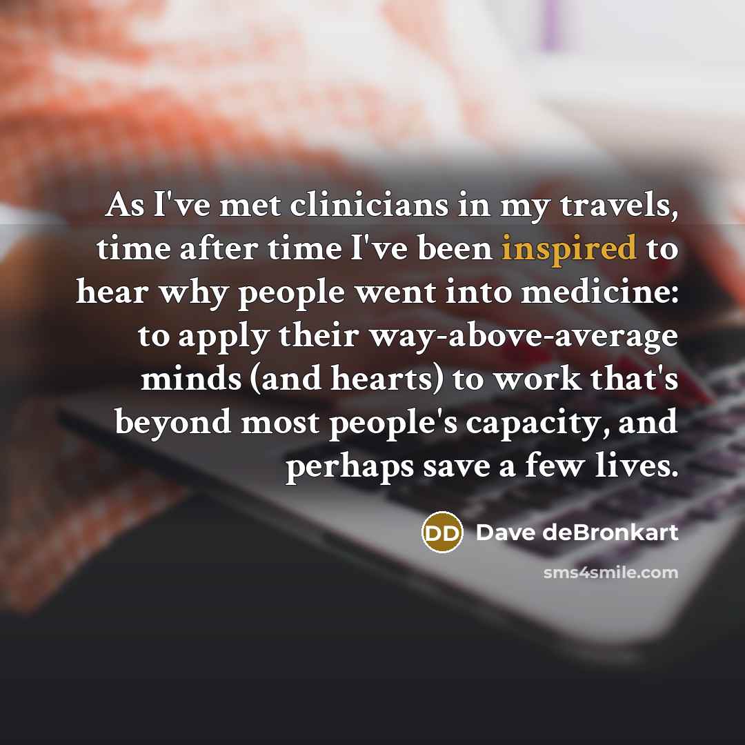 “As I've met clinicians in my travels, time after time…” quote by Dave deBronkart