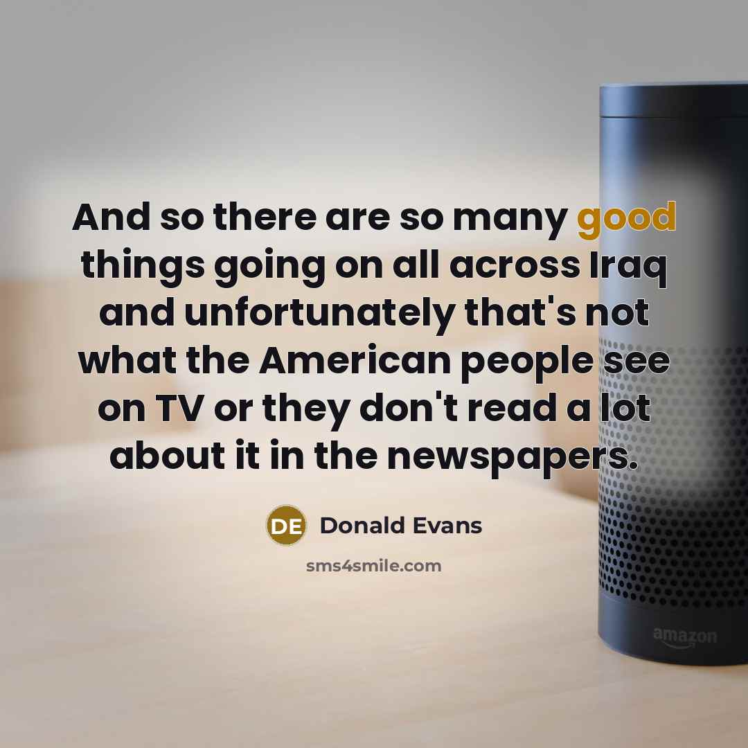 “And so there are so many good things going on…” quote by Donald Evans