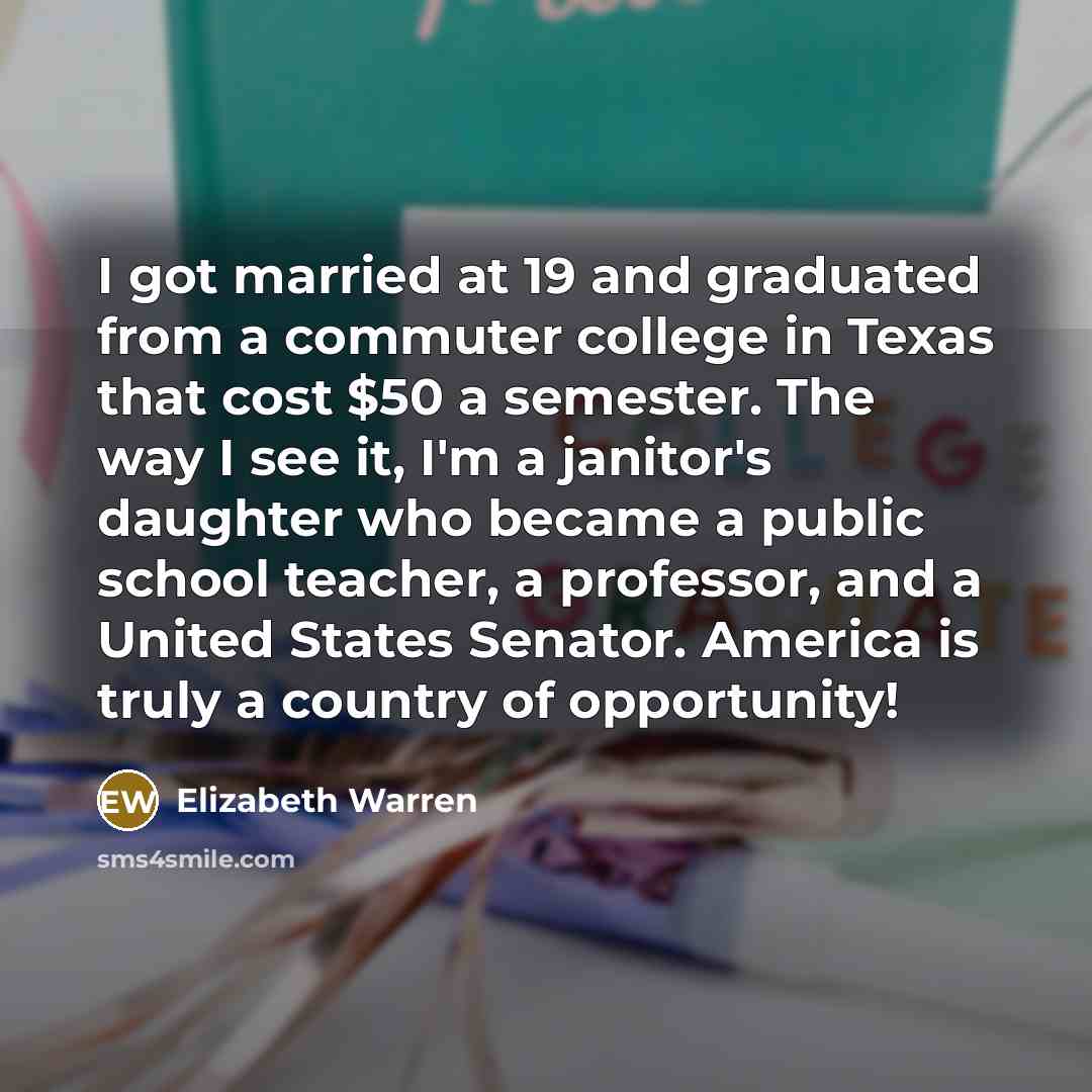 “I got married at 19 and graduated from a commuter…” quote by Elizabeth Warren