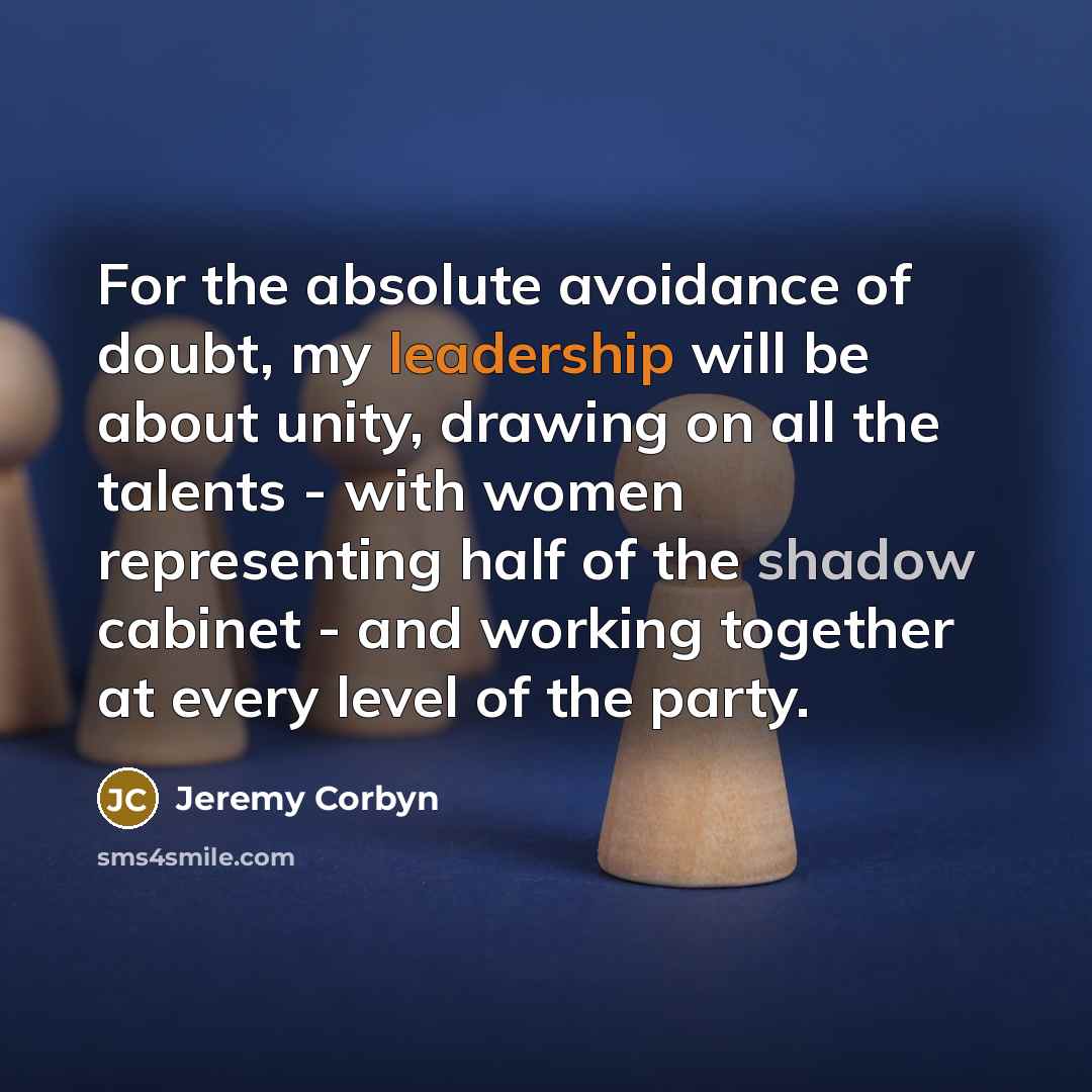 “For the absolute avoidance of doubt, my leadership will be…” quote by Jeremy Corbyn