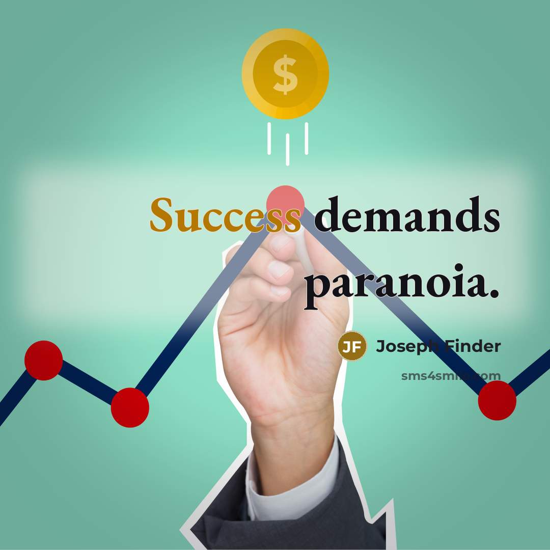 “Success demands paranoia.…” quote by Joseph Finder