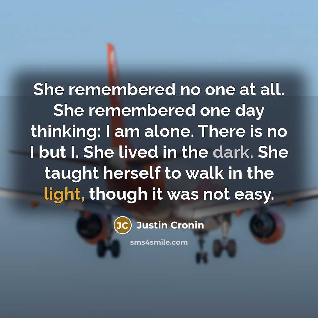“She remembered no one at all. She remembered one day…” quote by Justin Cronin