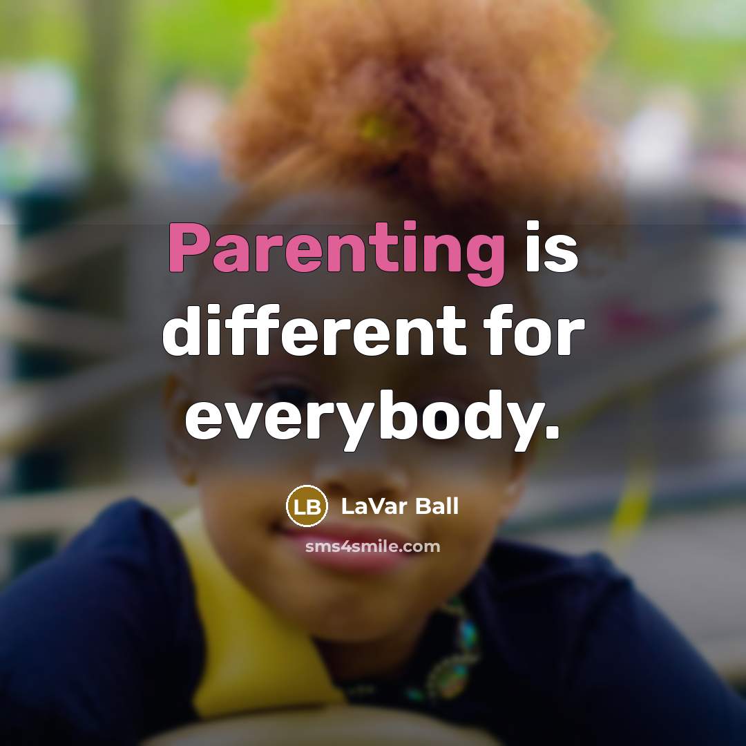“Parenting is different for everybody.” quote by LaVar Ball