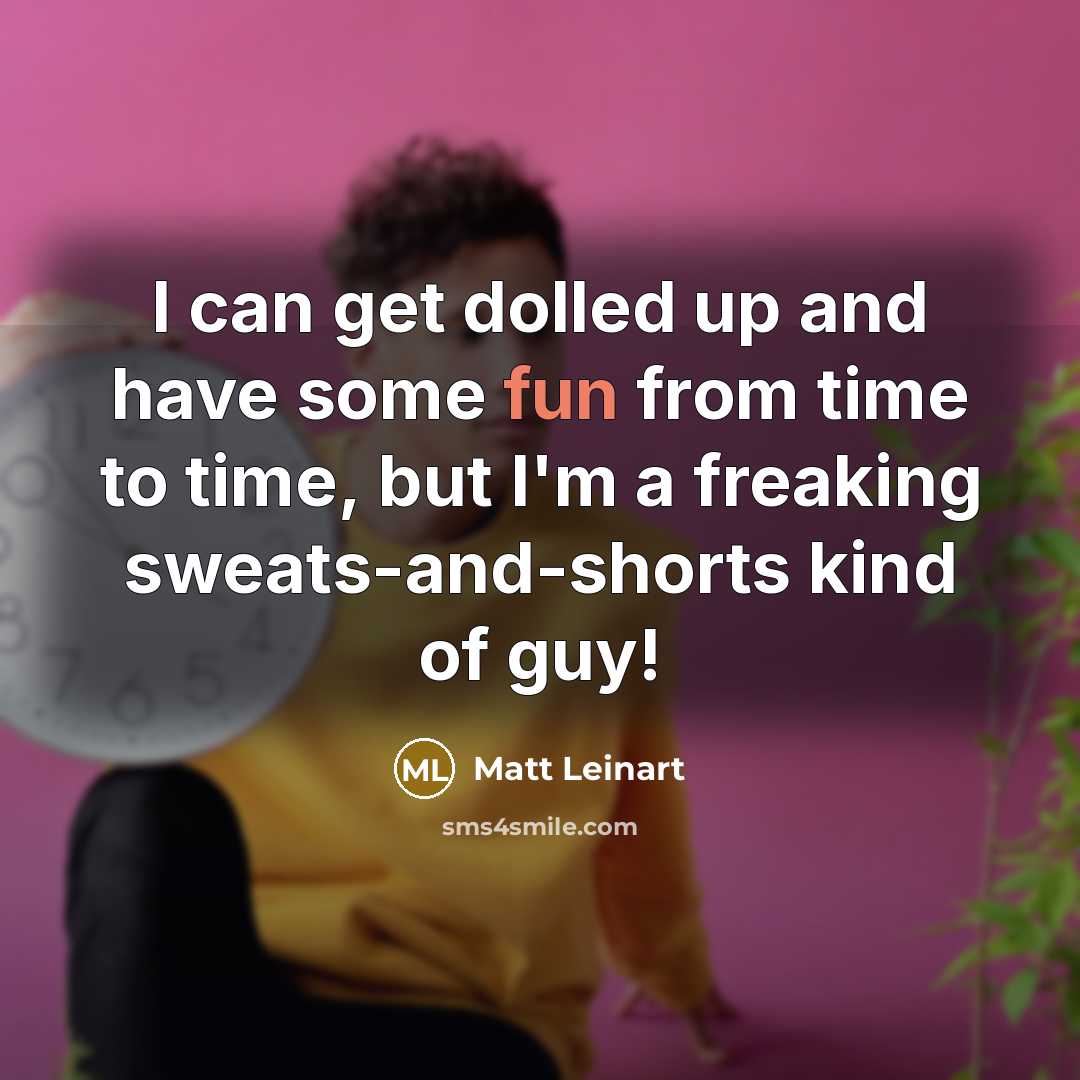 “I can get dolled up and have some fun from…” quote by Matt Leinart