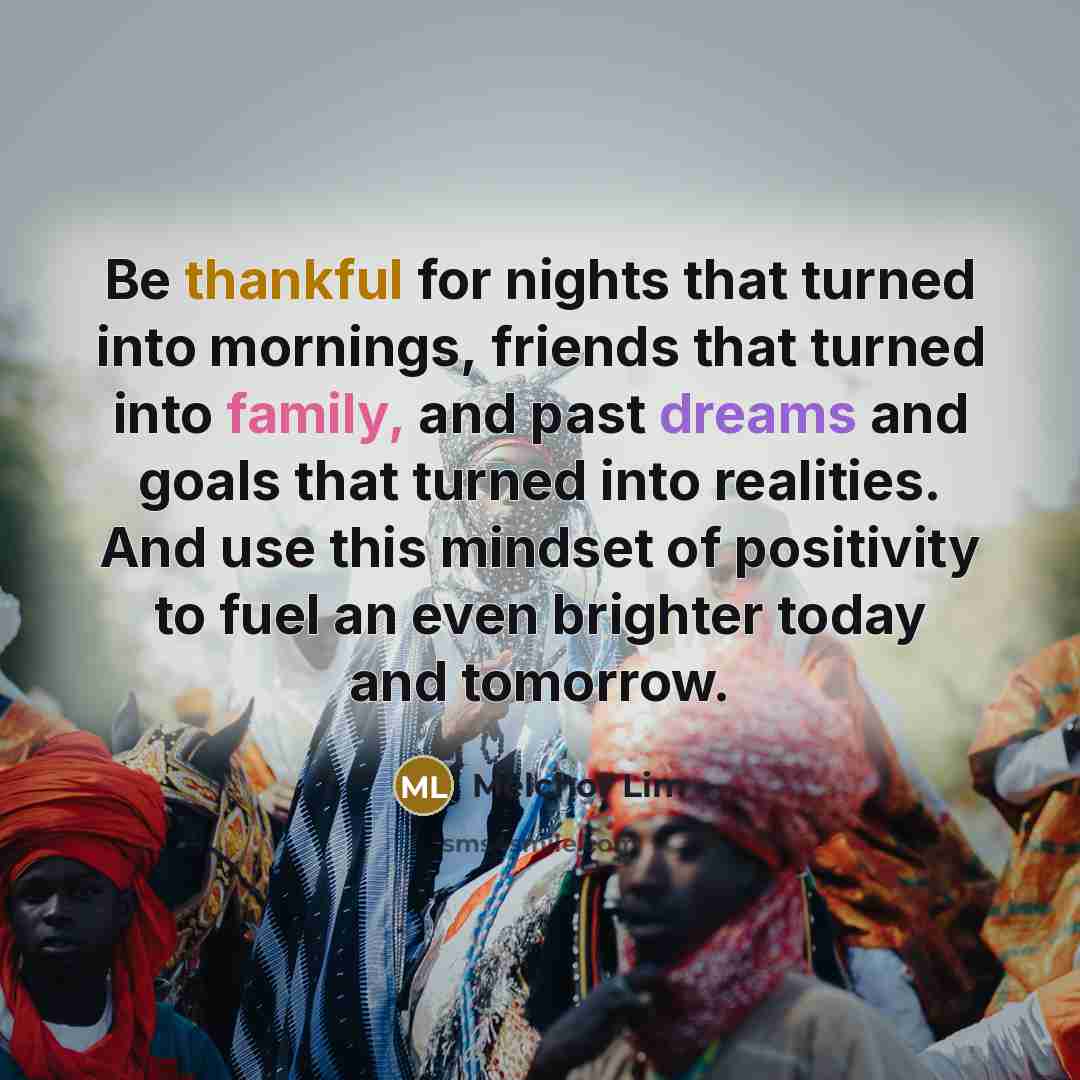 “Be thankful for nights that turned into mornings, friends that…” quote by Melchor Lim