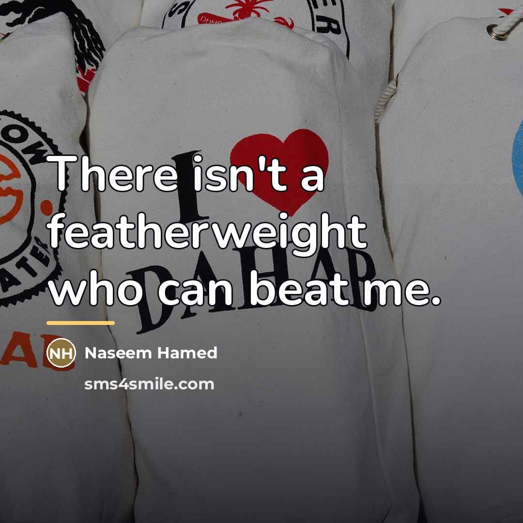 “There isn't a featherweight who can beat me.…” quote by Naseem Hamed