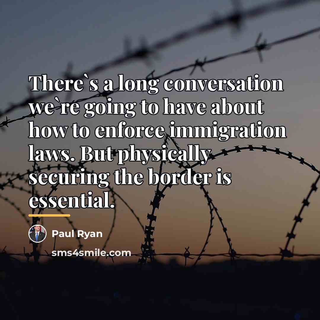 “There`s a long conversation we`re going to have about how…” quote by Paul Ryan
