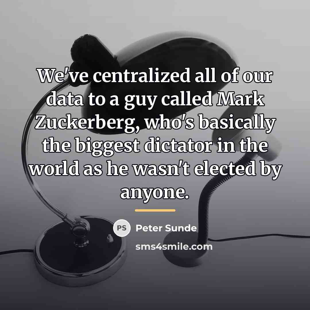 “We've centralized all of our data to a guy called…” quote by Peter Sunde