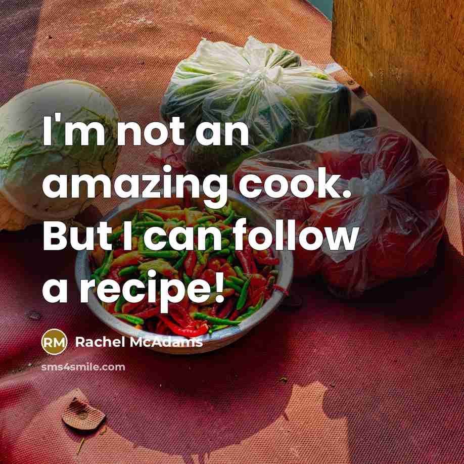“I'm not an amazing cook. But I can follow a…” quote by Rachel McAdams