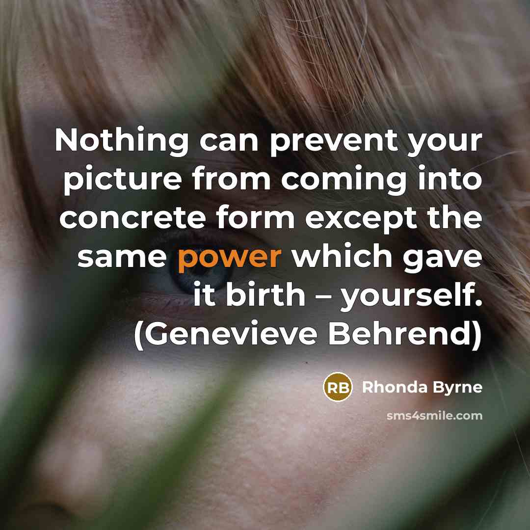 “Nothing can prevent your picture from coming into concrete form…” quote by Rhonda Byrne