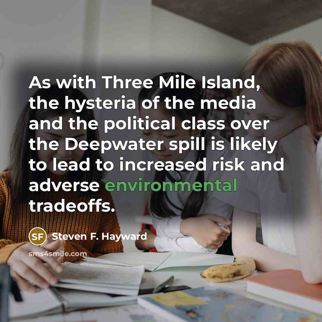 “As with Three Mile Island, the hysteria of the media…” quote by Steven F. Hayward
