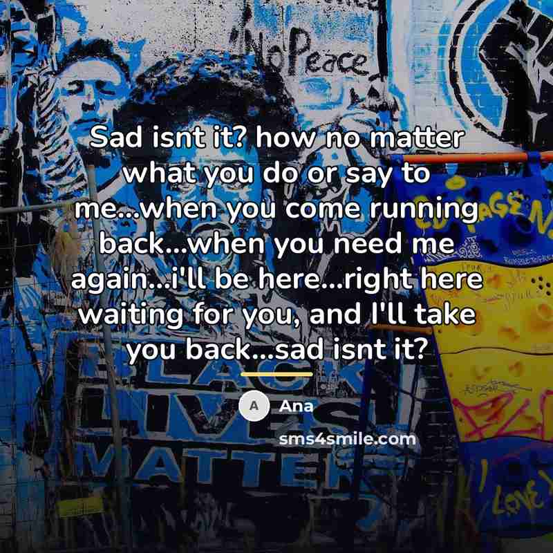 “Sad isnt it? how no matter what you do or…” quote by Ana