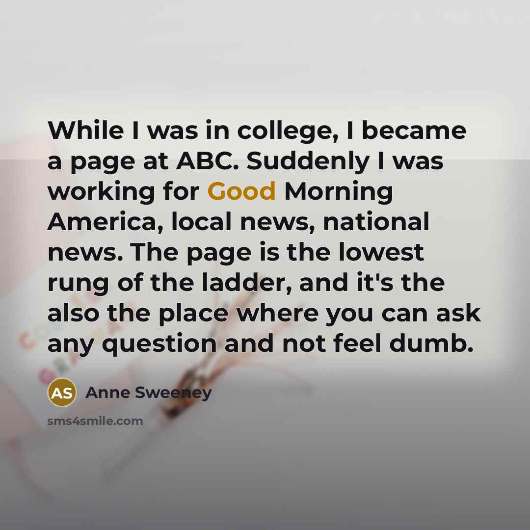 “While I was in college, I became a page at…” quote by Anne Sweeney