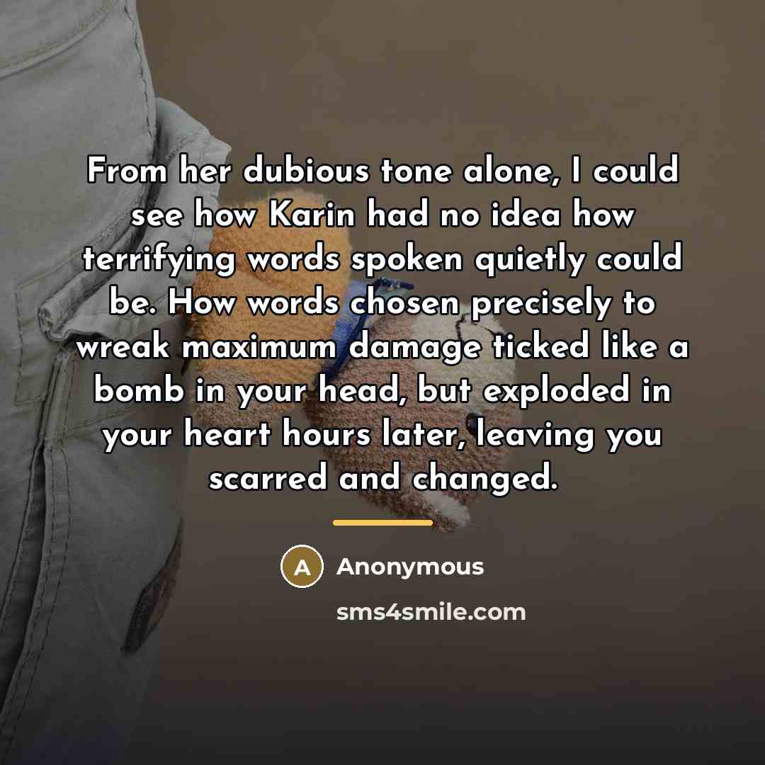 “From her dubious tone alone, I could see how Karin…” quote by Anonymous
