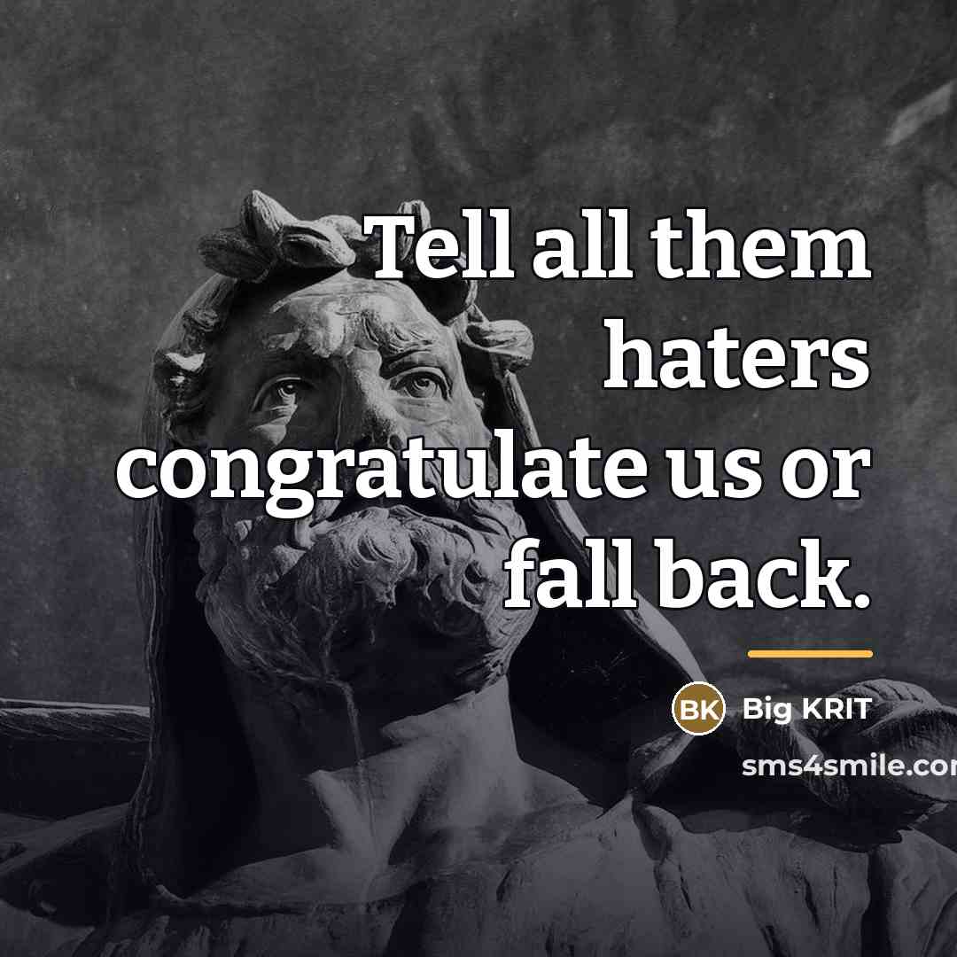 “Tell all them haters congratulate us or fall back.…” quote by Big Krit