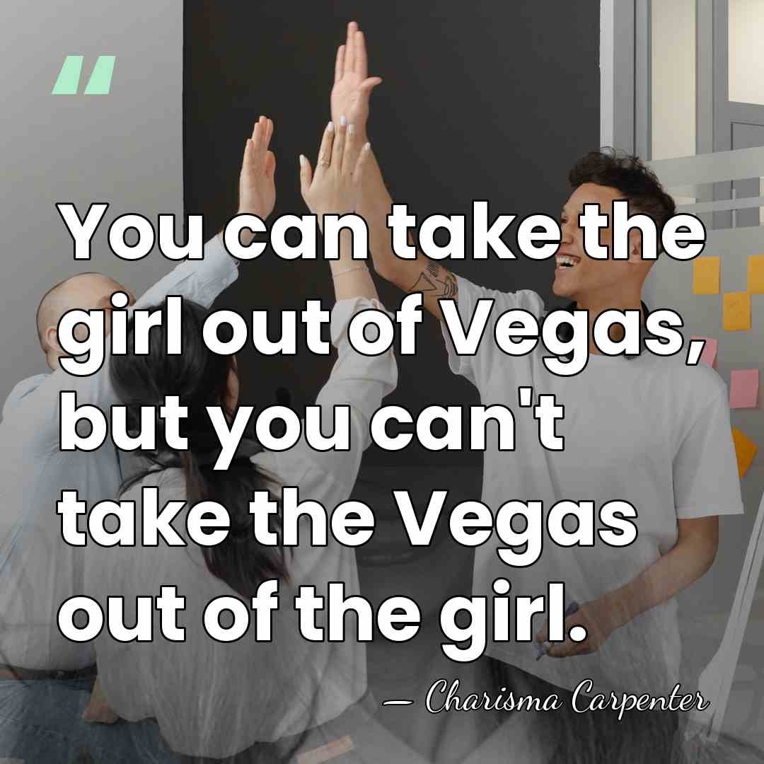 You can take the girl out of Vegas, but you can't take&hellip; - Charisma Carpenter