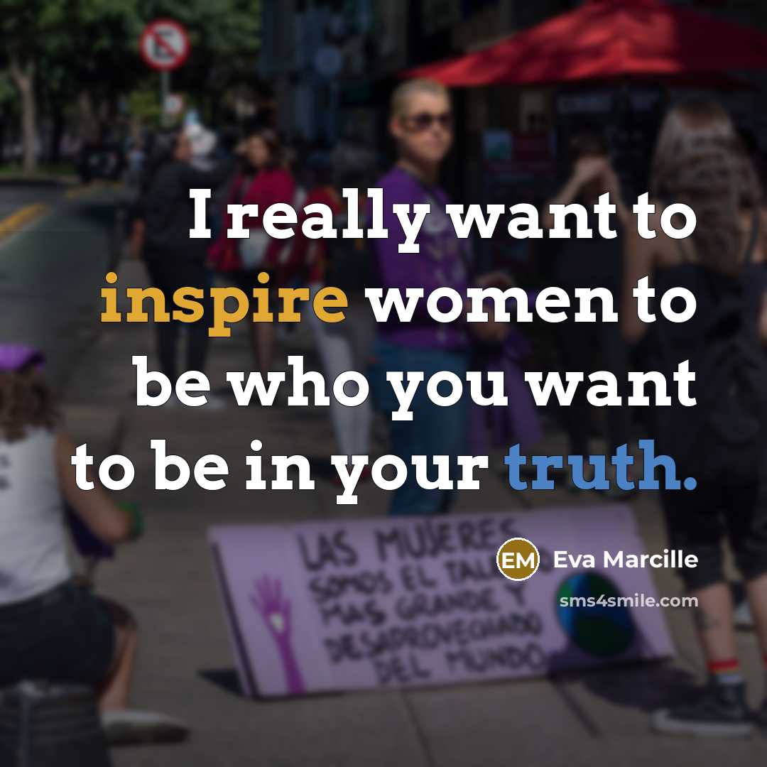 “I really want to inspire women to be who you want to be in your truth.” quote by Eva Marcille