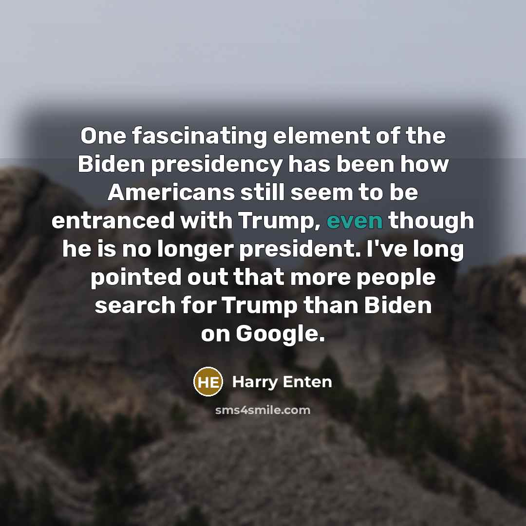 “One fascinating element of the Biden presidency has been how…” quote by Harry Enten