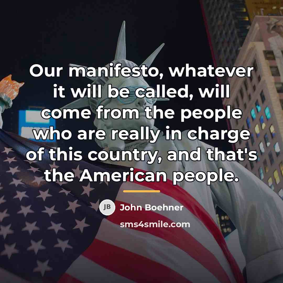 “Our manifesto, whatever it will be called, will come from…” quote by John Boehner