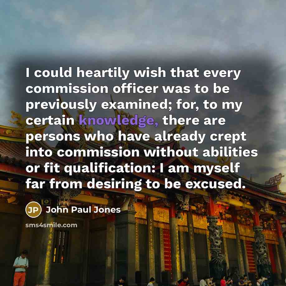 “I could heartily wish that every commission officer was to…” quote by John Paul Jones