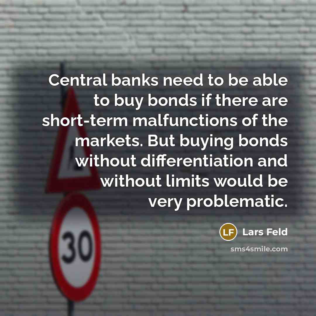 “Central banks need to be able to buy bonds if…” quote by Lars Feld