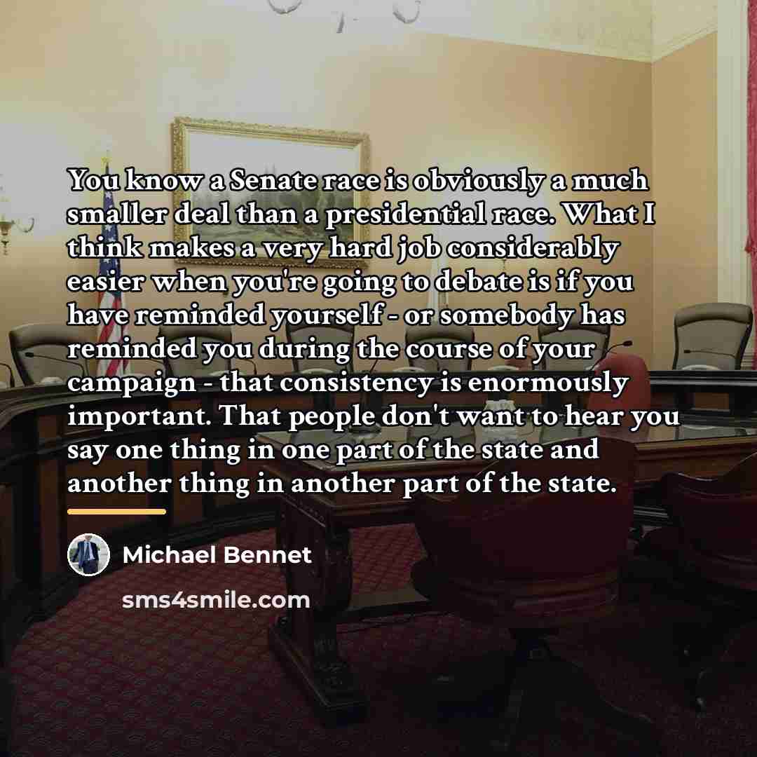 “You know a Senate race is obviously a much smaller…” quote by Michael Bennet