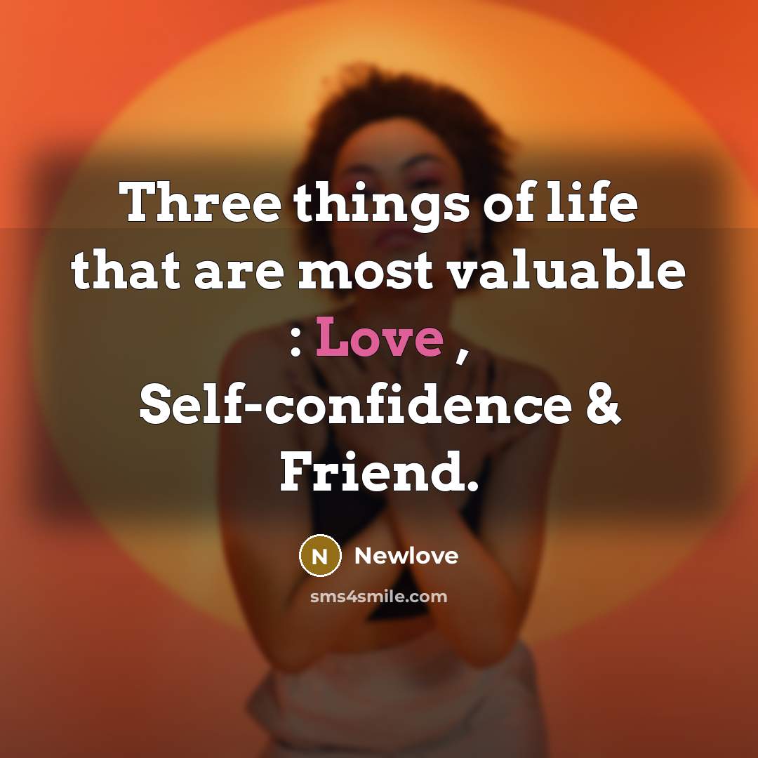 “Three things of life that are most valuable : Love…” quote by Newlove