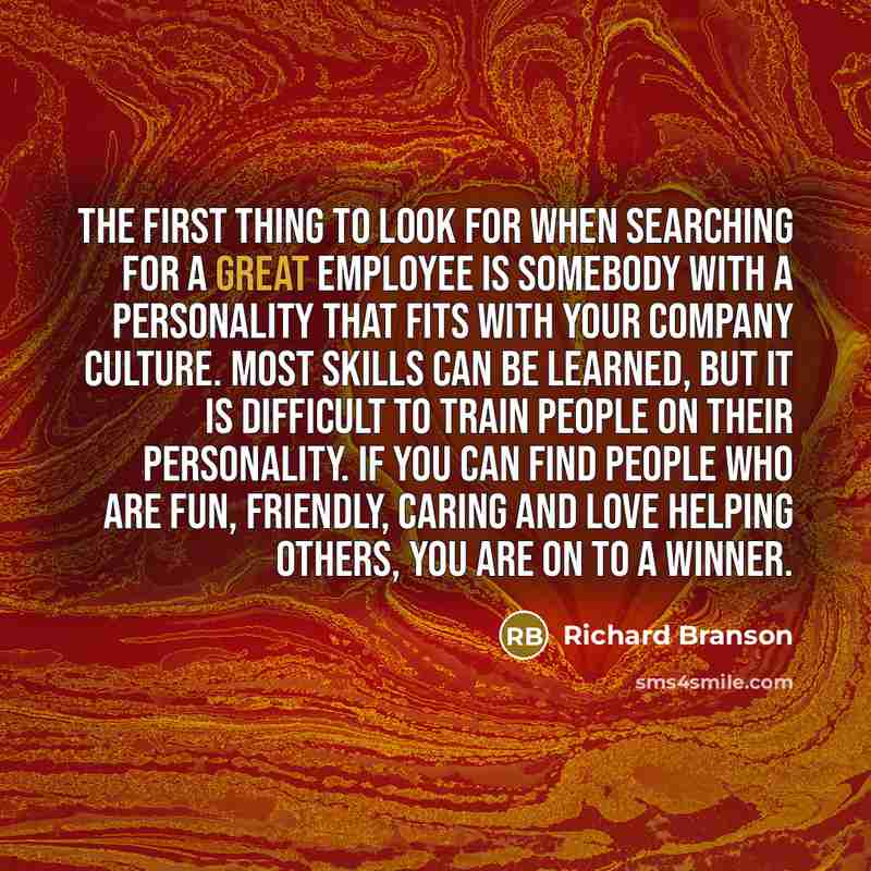 “The first thing to look for when searching for a…” quote by Richard Branson
