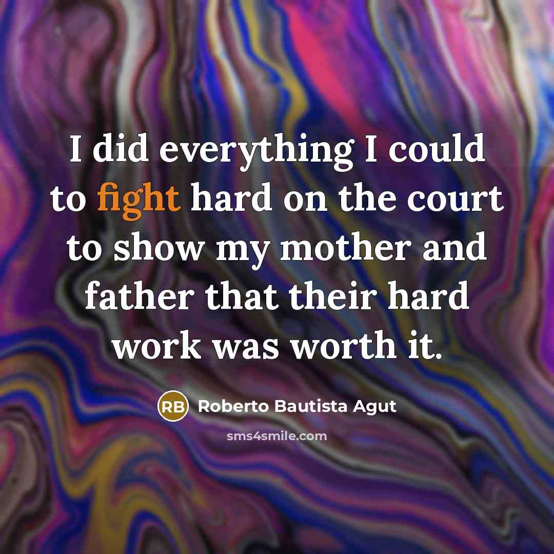 “I did everything I could to fight hard on the…” quote by Roberto Bautista Agut